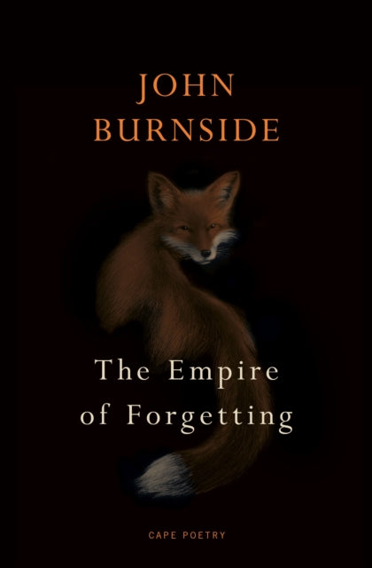 The Empire of Forgetting by John Burnside
