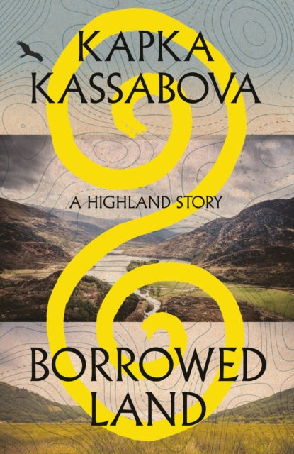Borrowed Land: A Highland Story by Kapka Kassabova