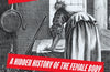 Presence: A Hidden History of the Female Body by Erin Maglaque