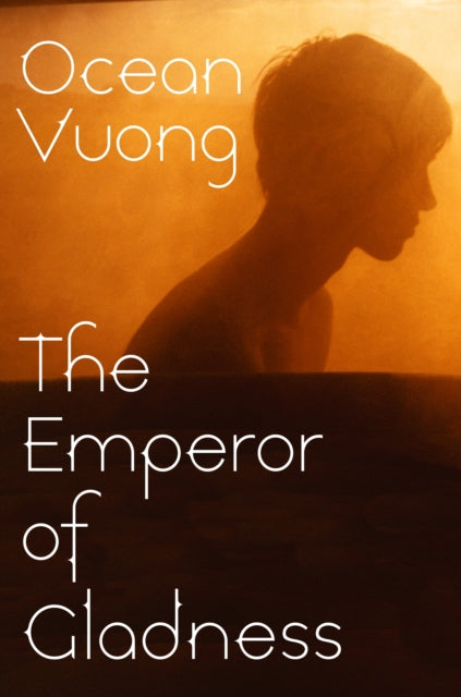 The Emperor of Gladness by Ocean Vuong (PRE-ORDER)