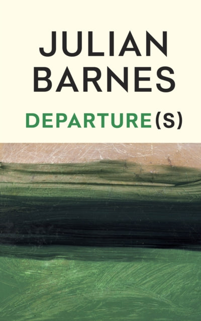 Departure(s) by Julian Barnes (SIGNED PRE-ORDER)