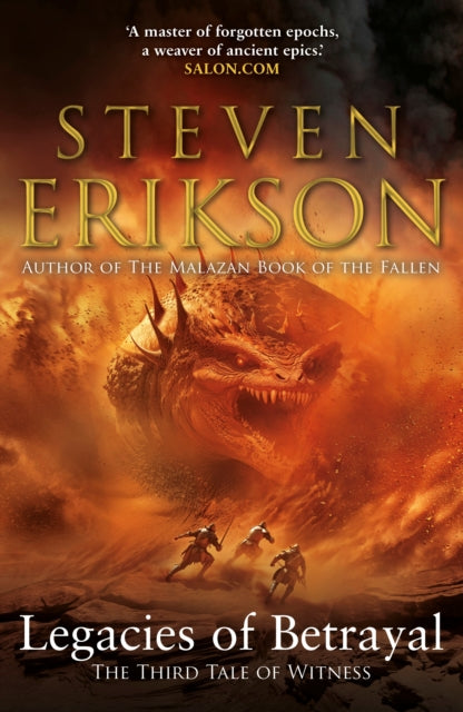 Legacies of Betrayal: The Third Tale of Witness by Steven Erikson