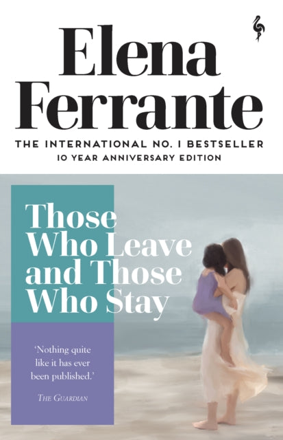 Those Who Leave and Those Who Stay by Elena Ferrante