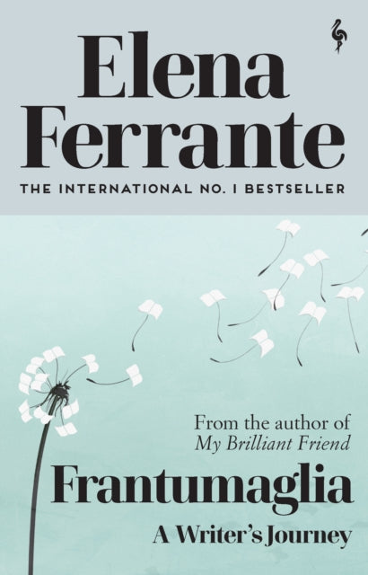 Frantumaglia: A Writer’s Journey by Elena Ferrante