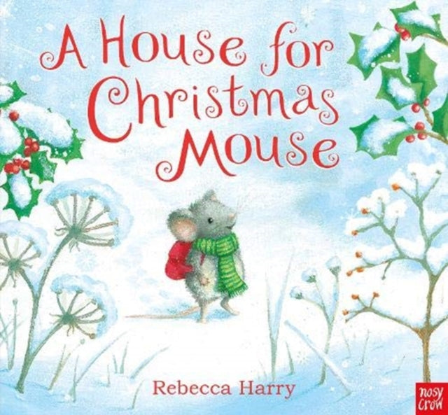 A House for Christmas Mouse by Rebecca Harry