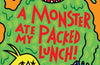 A Monster Ate My Packed Lunch! by Pamela Butchart