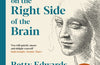 Drawing on the Right Side of the Brain: A Course in Enhancing Creativity and Artistic Confidence: The Definitive 4th Edition by Betty Edwards