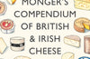 A Cheesemonger's Compendium of British & Irish Cheese by Ned Palmer (PRE-ORDER)