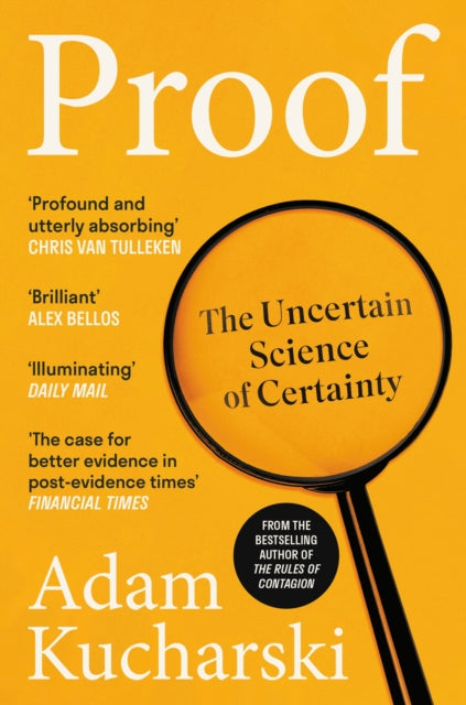 Proof: The Uncertain Science of Certainty by Adam Kucharski
