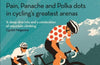 Climbers: Pain, panache and polka dots in cycling's greatest arenas by Peter Cossins