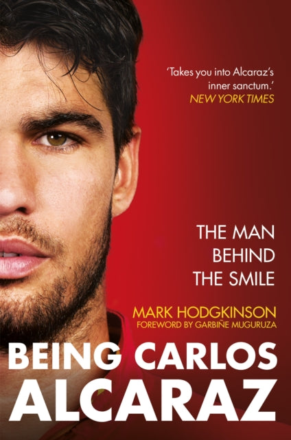 Being Carlos Alcaraz: The Man Behind the Smile by Mark Hodgkinson (PRE-ORDER)