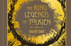 The Ring Legends of Tolkien: An Illustrated Exploration of Rings in Tolkien's World, and the Sources that Inspired his Work from Myth, Literature and History by David Day
