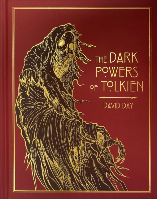 The Dark Powers of Tolkien: DELUXE EDITION by David Day