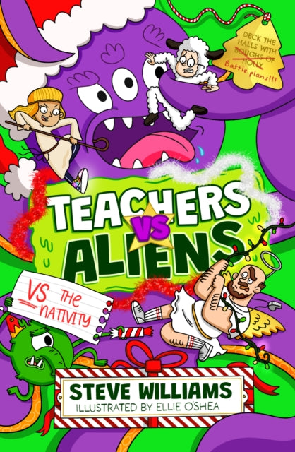 Teachers vs Aliens vs the Nativity! by Steve Williams