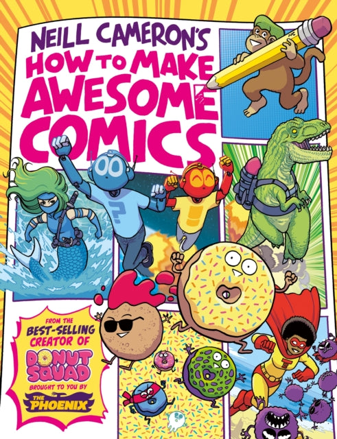 How to Make Awesome Comics by Neill Cameron