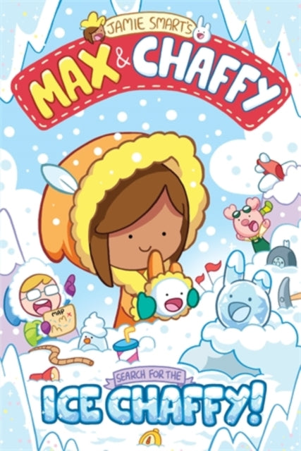 Max and Chaffy 3: Search for the Ice Chaffy by Jamie Smart