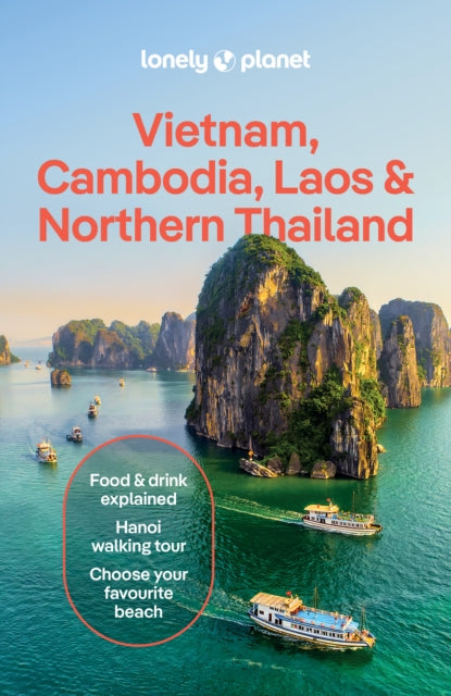 Lonely Planet Vietnam, Cambodia, Laos & Northern Thailand, 7 ed.
