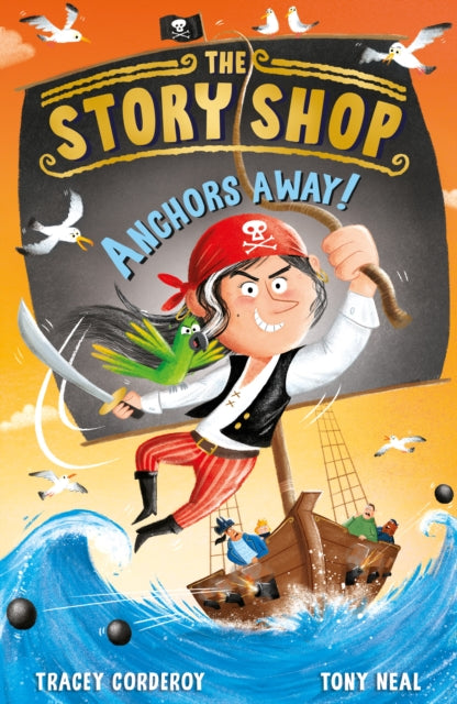 The Story Shop: Anchors Away! by Tracey Corderoy