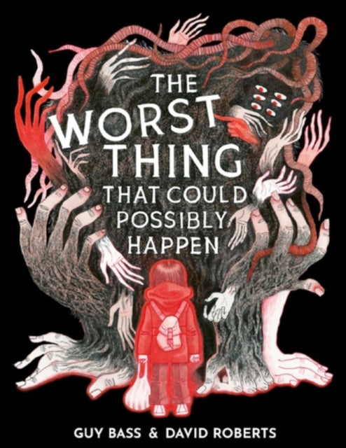 The Worst Thing That Could Possibly Happen by Guy Bass