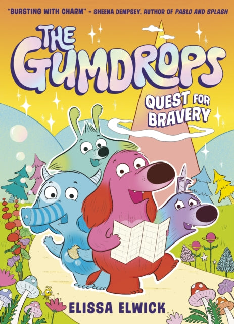 The Gumdrops: Quest for Bravery by Elissa Elwick