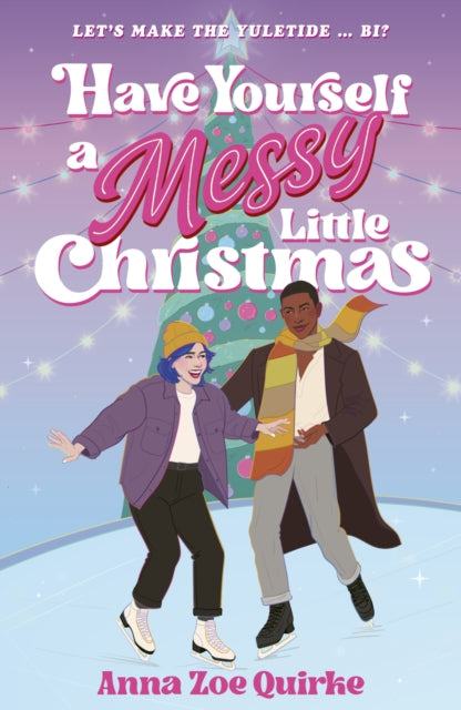 Have Yourself a Messy Little Christmas by Anna Zoe Quirke
