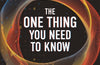 The One Thing You Need to Know: The Simple Way to Understand the Most Important Ideas in Science by Marcus Chown