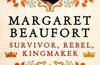 Margaret Beaufort: Survivor, Rebel, Kingmaker by Lauren Johnson