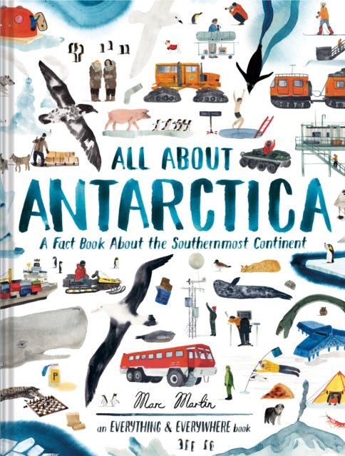 All About Antarctica: A Fact Book About the Southernmost Continent by Marc Martin (PRE-ORDER)