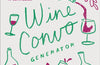 Wine Convo Generator: Mix and Match Witty Phrases to Sound like a Sommelier by Chastity Cooper