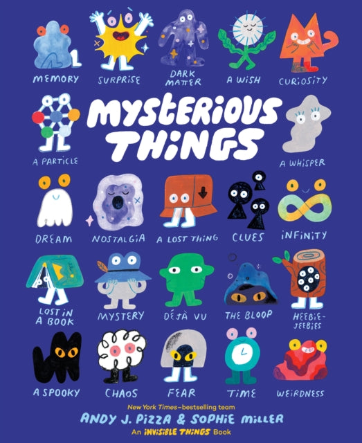 Mysterious Things by Andy J. Pizza & Sophie Miller
