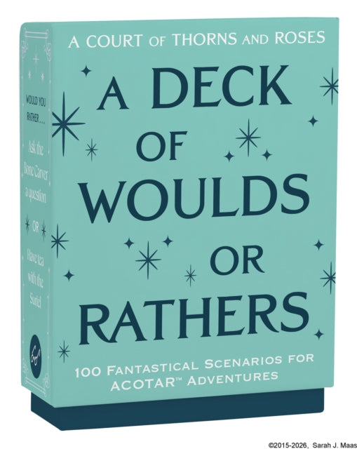 A Court of Thorns and Roses Official Deck: A Deck of Woulds or Rathers: 100 Fantastical Scenarios for ACOTAR Adventures by Sarah J. Maas