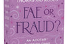 A Court of Thorns and Roses Official Fae or Fraud? Game: An ACOTAR Guessing Game--from the ACOTAR Collection by Sarah J. Maas