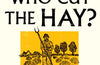 Where Are the Fellows Who Cut the Hay? by Robert Ashton