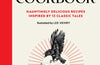 A Gothic Cookbook: Hauntingly Delicious Recipes Inspired by 13 Classic Tales by Ella Buchan & Alessandra Pino