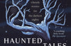 Haunted Tales: Ghostly stories for the darkest nights by Adam Macqueen