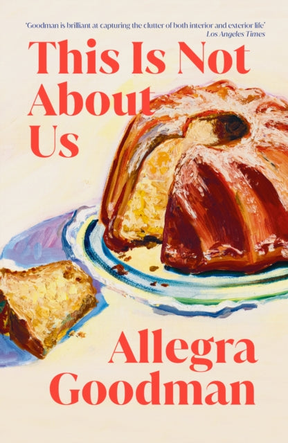 This is Not About Us by Allegra Goodman