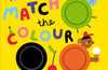 Match the Colour: A Colour-Sorting Board Book