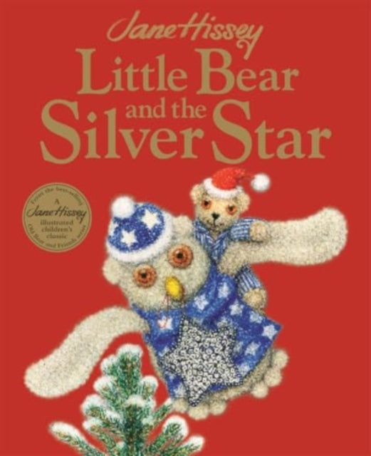Little Bear and the Silver Star: An Old Bear and Friends Adventure by Jane Hissey