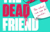 The Dead Friend Project by Joanna Wallace