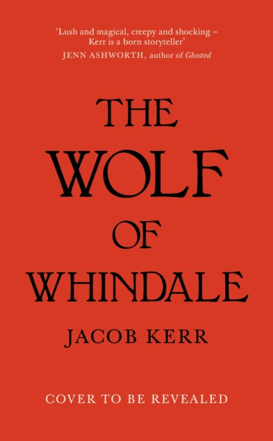 The Wolf of Whindale by Jacob Kerr (PRE-ORDER)