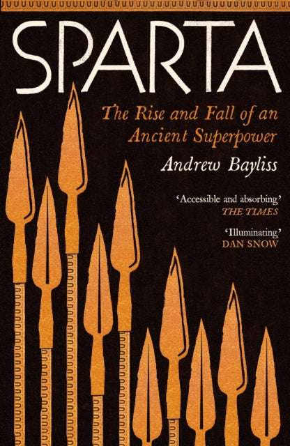 Sparta: The Rise and Fall of an Ancient Superpower by Andrew Bayliss