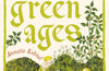 The Green Ages: Medieval Innovations in Sustainability by Annette Kehnel (PRE-ORDER)