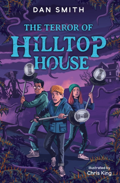 The Terror of Hilltop House : Book 4 by Dan Smith