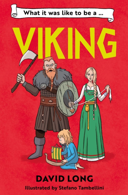 What It Was Like to be a Viking : Book 1 by David Long