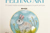 Needle Felting Art: 12 Mixed-Media Woodland Projects to Paint and Sew by Jo Lochhead
