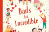 Dads Are Incredible by Simon Philip