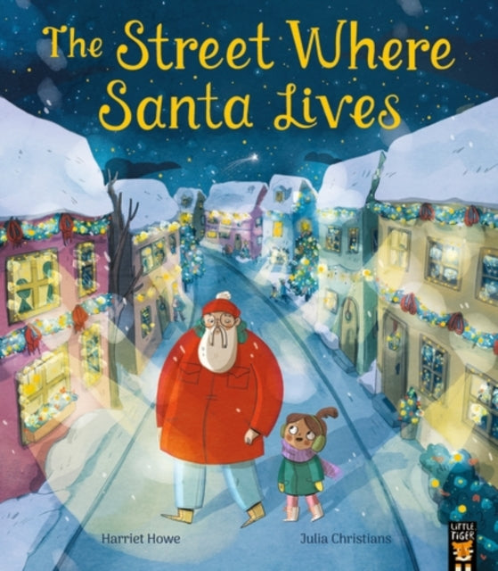 The Street Where Santa Lives by Harriet Howe