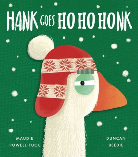 Hank Goes Ho Ho Honk by Maudie Powell-Tuck