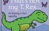 That's Not My T. Rex... by Fiona Watt