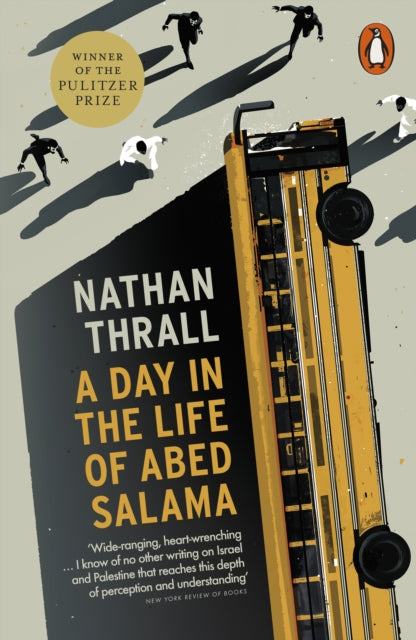 A Day in the Life of Abed Salama: A Palestine Story by Nathan Thrall
